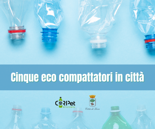 La giunta comunale ha approvato l’installazione in città di cinque eco compattatori dedicati alla raccolta delle bottiglie di plastica in PET Cinque eco compattatori in città