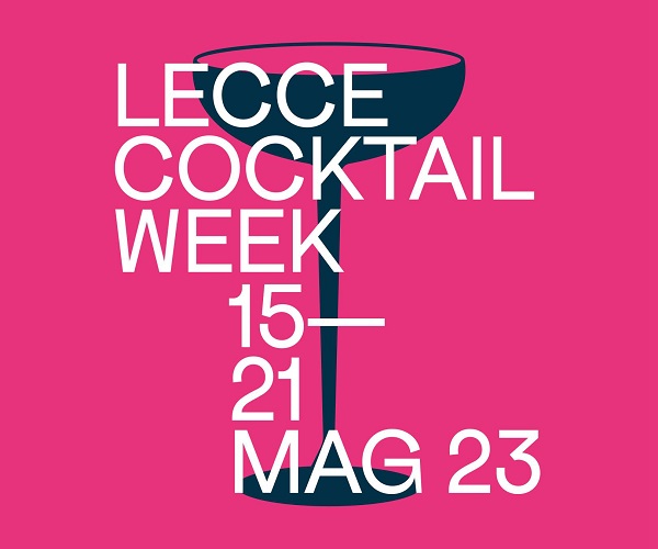 Dal 15 al 21 maggio "Lecce Cocktail Week": eventi, masterclass e degustazioni guidate Lecce Cocktail Week