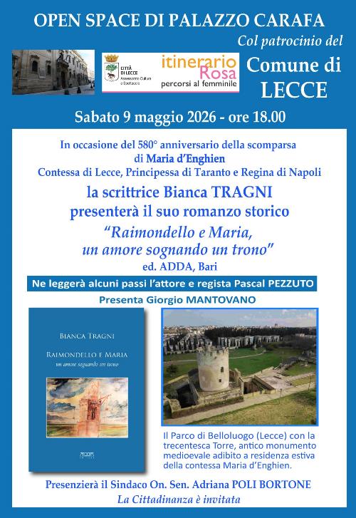 Presentazione del romanzo storico “Raimondello e Maria, un amore sognando un trono” della scrittrice Bianca Tragni