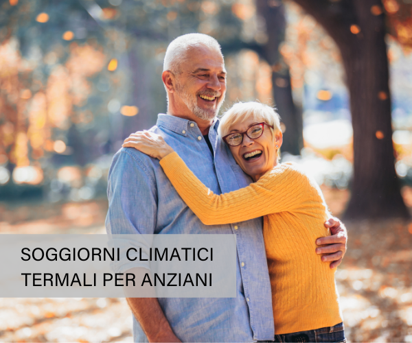 Soggiorni climatici termali per anziani: domande dal 19 al 30 luglio 2021 SOGGIORNI CLIMATICI TERMALI PER ANZIANI