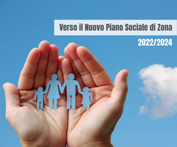 Verso il Nuovo Piano Sociale di Zona 20222024